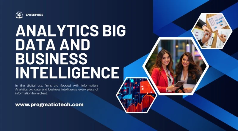 Analytics Big Data And Business Intelligence